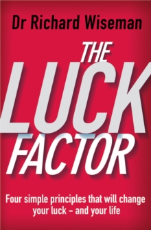 The Luck Factor : The Scientific Study of the Lucky Mind, Paperback Book The Luck Factor : The Scientific Study of the Lucky Mind, Paperback Book