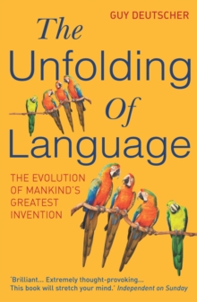 The Unfolding of Language, Paperback Book The Unfolding of Language, Paperback Book