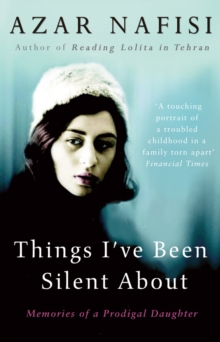 Things I've Been Silent About : Memories of a Prodigal Daughter, Paperback Book Things I've Been Silent About : Memories of a Prodigal Daughter, Paperback Book