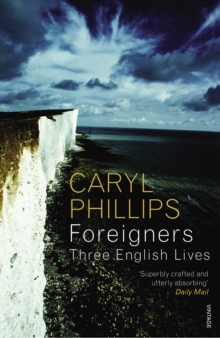 Foreigners: Three English Lives, Paperback Book Foreigners: Three English Lives, Paperback Book
