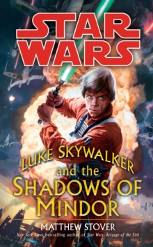 Star Wars : Luke Skywalker and the Shadows of Mindor, Paperback Book Star Wars : Luke Skywalker and the Shadows of Mindor, Paperback Book
