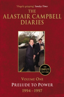 Diaries Volume One : Prelude to Power