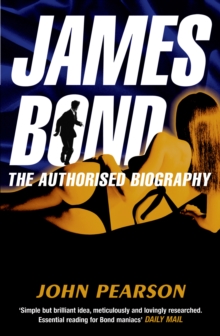 James Bond: The Authorised Biography, Paperback Book James Bond: The Authorised Biography, Paperback Book