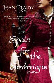 Spain for the Sovereigns : (Isabella & Ferdinand Trilogy)