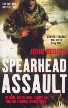 Spearhead Assault : Blood, Guts and Glory on the Falklands Frontlines, Paperback Book Spearhead Assault : Blood, Guts and Glory on the Falklands Frontlines, Paperback Book