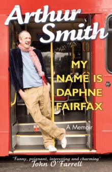 My Name is Daphne Fairfax : A Memoir, Paperback / softback Book My Name is Daphne Fairfax : A Memoir, Paperback / softback Book