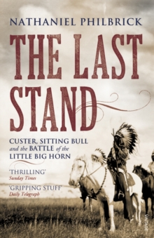 The Last Stand : Custer, Sitting Bull and the Battle of the Little Big Horn, Paperback Book The Last Stand : Custer, Sitting Bull and the Battle of the Little Big Horn, Paperback Book