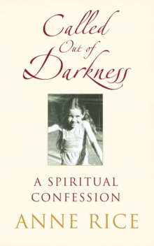 Called Out of Darkness : A Spiritual Confession, Paperback Book Called Out of Darkness : A Spiritual Confession, Paperback Book