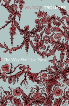 The Way We Live Now, Paperback Book The Way We Live Now, Paperback Book