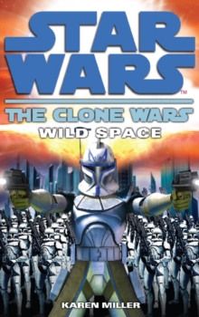 Clone Wars: Wild Space, Paperback Book Clone Wars: Wild Space, Paperback Book