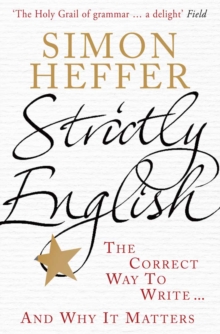 Strictly English : The Correct Way to Write ... and Why it Matters, Paperback Book Strictly English : The Correct Way to Write ... and Why it Matters, Paperback Book