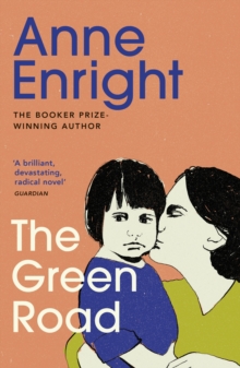 The Green Road : Shortlisted for the Baileys Women's Prize for Fiction 2016, Paperback Book The Green Road : Shortlisted for the Baileys Women's Prize for Fiction 2016, Paperback Book