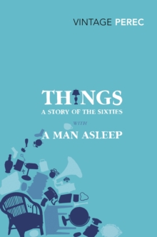 Things: A Story of the Sixties with A Man Asleep, Paperback Book Things: A Story of the Sixties with A Man Asleep, Paperback Book