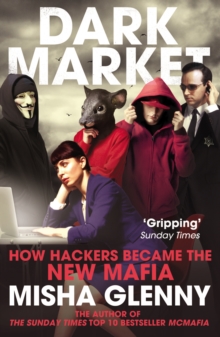 DarkMarket : How Hackers Became the New Mafia, Paperback Book DarkMarket : How Hackers Became the New Mafia, Paperback Book