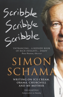 Scribble, Scribble, Scribble : Writing on Ice Cream, Obama, Churchill and My Mother, Paperback Book Scribble, Scribble, Scribble : Writing on Ice Cream, Obama, Churchill and My Mother, Paperback Book