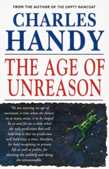 The Age Of Unreason, Paperback Book The Age Of Unreason, Paperback Book