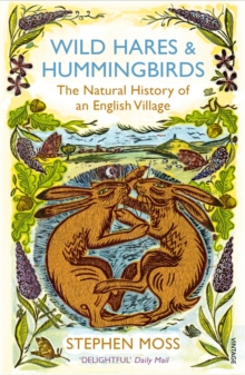 Wild Hares and Hummingbirds : The Natural History of an English Village, Paperback Book Wild Hares and Hummingbirds : The Natural History of an English Village, Paperback Book
