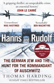 Hanns and Rudolf : The German Jew and the Hunt for the Kommandant of Auschwitz, Paperback Book Hanns and Rudolf : The German Jew and the Hunt for the Kommandant of Auschwitz, Paperback Book