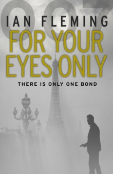 For Your Eyes Only : James Bond 007, Paperback Book For Your Eyes Only : James Bond 007, Paperback Book