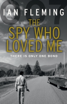 The Spy Who Loved Me : James Bond 007, Paperback Book The Spy Who Loved Me : James Bond 007, Paperback Book