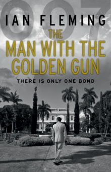 The Man with the Golden Gun : James Bond 007, Paperback Book The Man with the Golden Gun : James Bond 007, Paperback Book