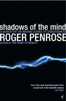 Shadows Of The Mind : A Search for the Missing Science of Consciousness, Paperback Book Shadows Of The Mind : A Search for the Missing Science of Consciousness, Paperback Book