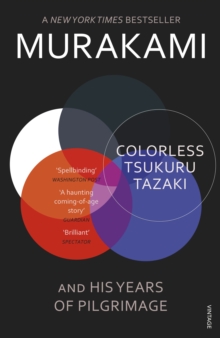 Colorless Tsukuru Tazaki and His Years of Pilgrimage, Paperback Book Colorless Tsukuru Tazaki and His Years of Pilgrimage, Paperback Book