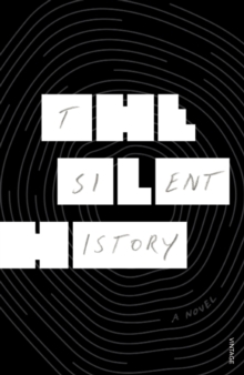 The Silent History, Paperback Book The Silent History, Paperback Book