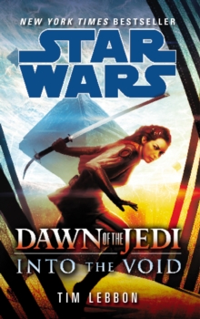 Star Wars: Dawn of the Jedi: Into the Void, Paperback / softback Book Star Wars: Dawn of the Jedi: Into the Void, Paperback / softback Book