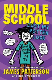 Middle School: Just My Rotten Luck : (Middle School 7), Paperback / softback Book Middle School: Just My Rotten Luck : (Middle School 7), Paperback / softback Book