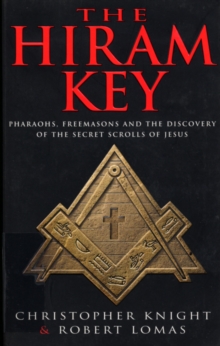 The Hiram Key : Pharoahs,Freemasons and the Discovery of the Secret Scrolls of Christ, Paperback Book The Hiram Key : Pharoahs,Freemasons and the Discovery of the Secret Scrolls of Christ, Paperback Book