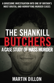 The Shankill Butchers : A Case Study of Mass Murder, Paperback Book The Shankill Butchers : A Case Study of Mass Murder, Paperback Book
