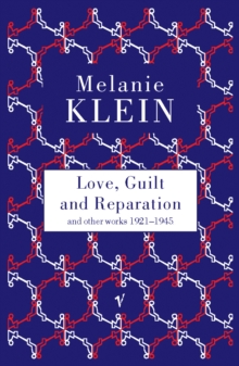 Love, Guilt and Reparation, Paperback / softback Book Love, Guilt and Reparation, Paperback / softback Book