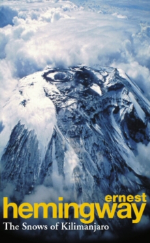 The Snows Of Kilimanjaro And Other Stories, Paperback Book The Snows Of Kilimanjaro And Other Stories, Paperback Book