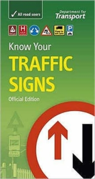Know your traffic signs, Paperback / softback Book Know your traffic signs, Paperback / softback Book