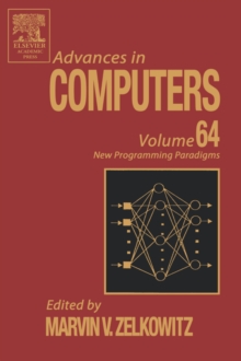 Advances in Computers : New Programming Paradigms Volume 64, Hardback Book Advances in Computers : New Programming Paradigms Volume 64, Hardback Book