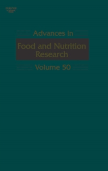 Advances in Food and Nutrition Research : Volume 50, Hardback Book Advances in Food and Nutrition Research : Volume 50, Hardback Book