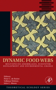 Dynamic Food Webs : Multispecies Assemblages, Ecosystem Development and Environmental Change Volume 3, Hardback Book Dynamic Food Webs : Multispecies Assemblages, Ecosystem Development and Environmental Change Volume 3, Hardback Book