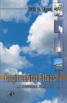 Engineering Ethics : An Industrial Perspective, Hardback Book Engineering Ethics : An Industrial Perspective, Hardback Book