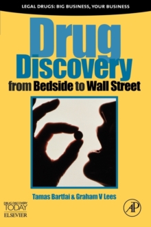 Drug Discovery : From Bedside to Wall Street, Paperback / softback Book Drug Discovery : From Bedside to Wall Street, Paperback / softback Book