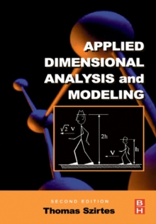 Applied Dimensional Analysis and Modeling, Hardback Book Applied Dimensional Analysis and Modeling, Hardback Book