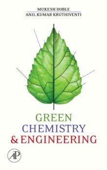 Green Chemistry and Engineering, Hardback Book Green Chemistry and Engineering, Hardback Book