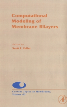Computational Modeling of Membrane Bilayers : Volume 60, Hardback Book Computational Modeling of Membrane Bilayers : Volume 60, Hardback Book