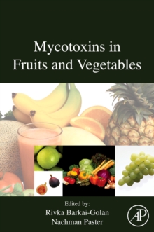 Mycotoxins in Fruits and Vegetables, Hardback Book Mycotoxins in Fruits and Vegetables, Hardback Book