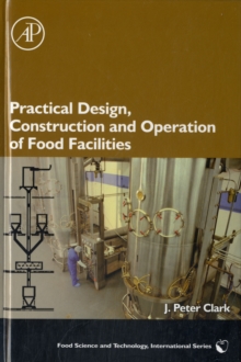 Practical Design, Construction and Operation of Food Facilities, Hardback Book Practical Design, Construction and Operation of Food Facilities, Hardback Book