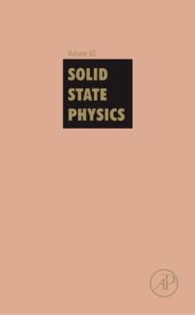 Solid State Physics : Volume 62, Hardback Book Solid State Physics : Volume 62, Hardback Book