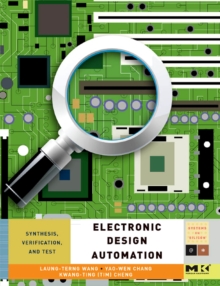 Electronic Design Automation : Synthesis, Verification, and Test, Hardback Book Electronic Design Automation : Synthesis, Verification, and Test, Hardback Book