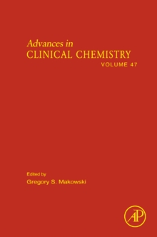Advances in Clinical Chemistry : Volume 47, Hardback Book Advances in Clinical Chemistry : Volume 47, Hardback Book