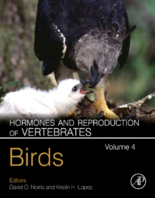 Hormones and Reproduction of Vertebrates, Volume 4 : Birds, Hardback Book Hormones and Reproduction of Vertebrates, Volume 4 : Birds, Hardback Book