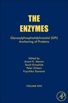 Glycosylphosphatidylinositol (GPI) Anchoring of Proteins : Volume 26, Hardback Book Glycosylphosphatidylinositol (GPI) Anchoring of Proteins : Volume 26, Hardback Book